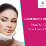 Glutathione Injections: Benefits, Cost, Side Effects & Uses