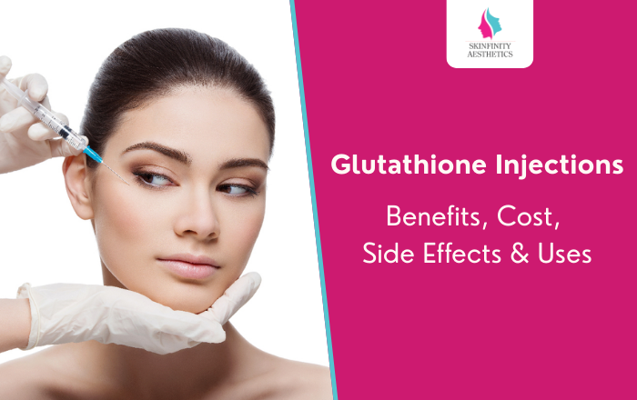 Glutathione Injections: Benefits, Cost, Side Effects & Uses